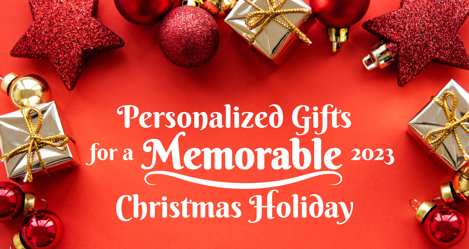 https://www.homehaps.com/cdn/shop/articles/Personalized-Gifts-for-a-Memorable-2023-Christmas-Holiday.jpg?v=1697541754